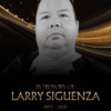 In Tribute to Larry Siguenza