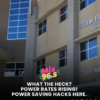 Power going up, here are some hacks that could save you money!